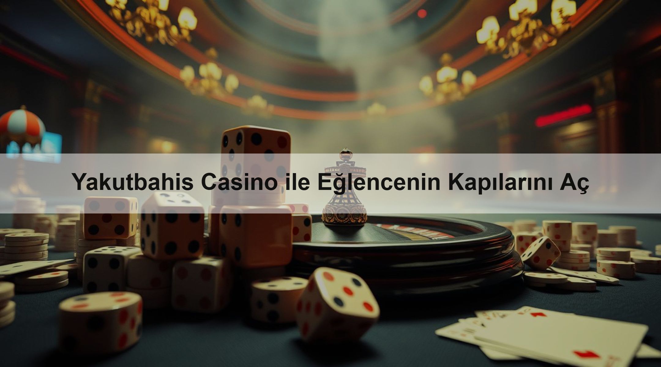 Yakutbahis Casino ile Eğlencenin Kapılarını Aç