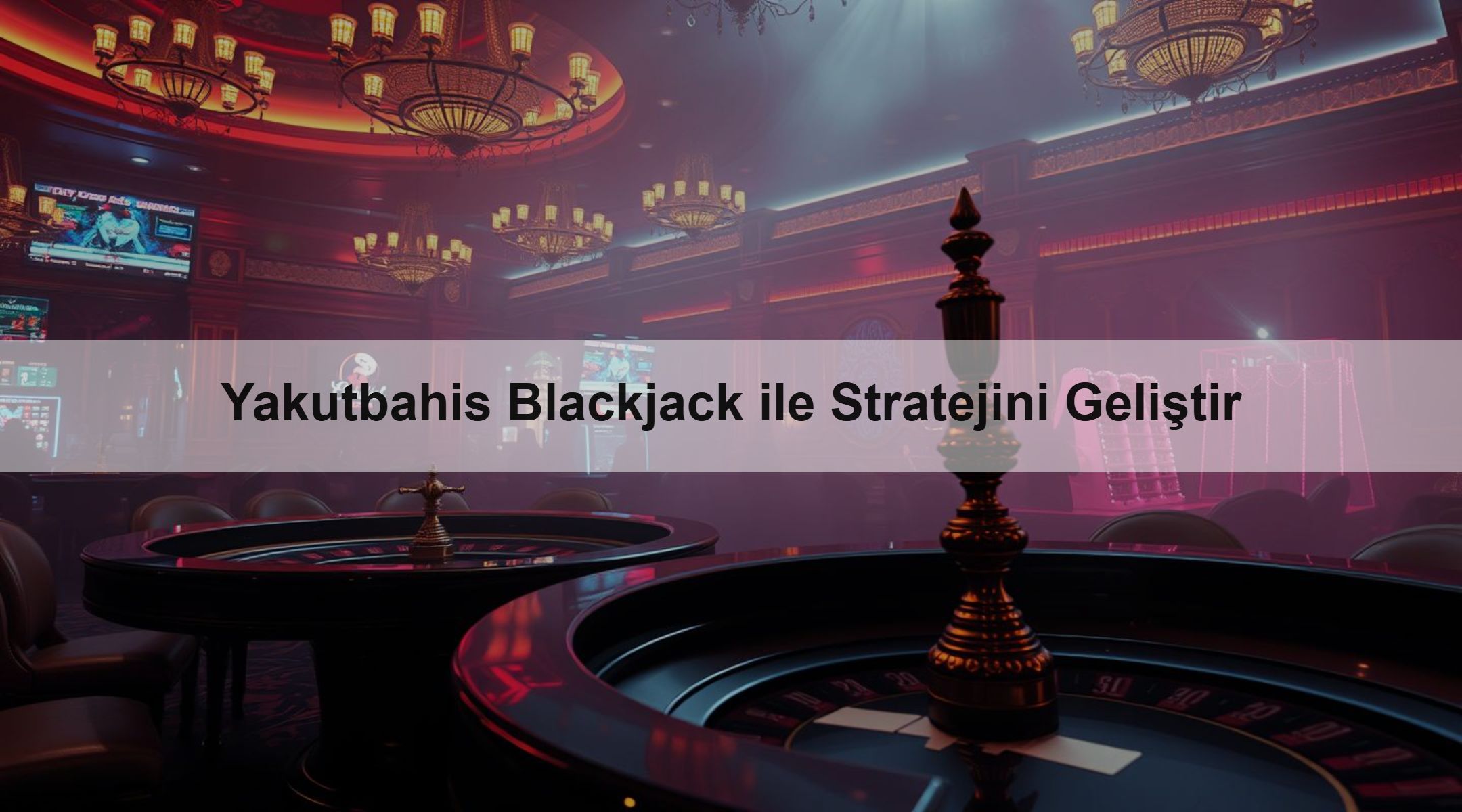 Yakutbahis Blackjack ile Stratejini Geliştir