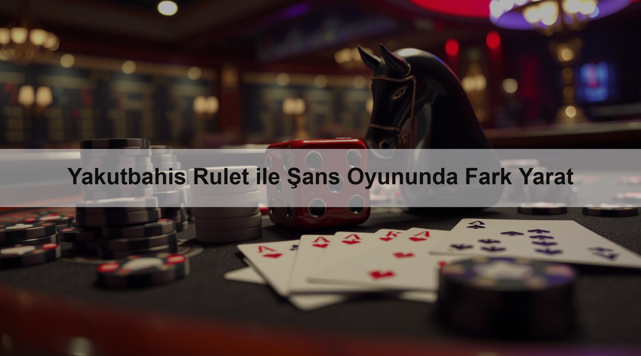 Yakutbahis Rulet ile Şans Oyununda Fark Yarat