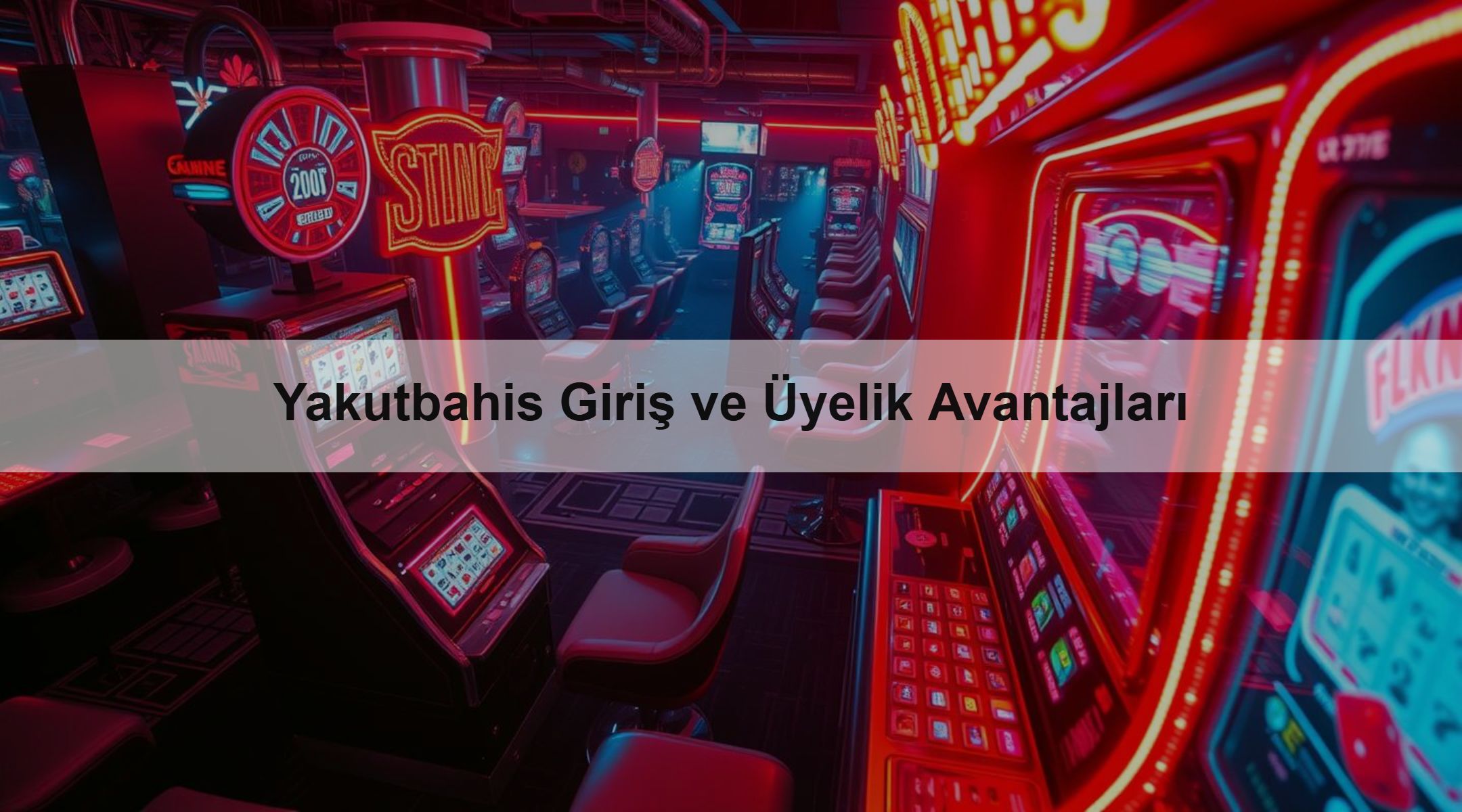Yakutbahis Giriş ve Üyelik Avantajları