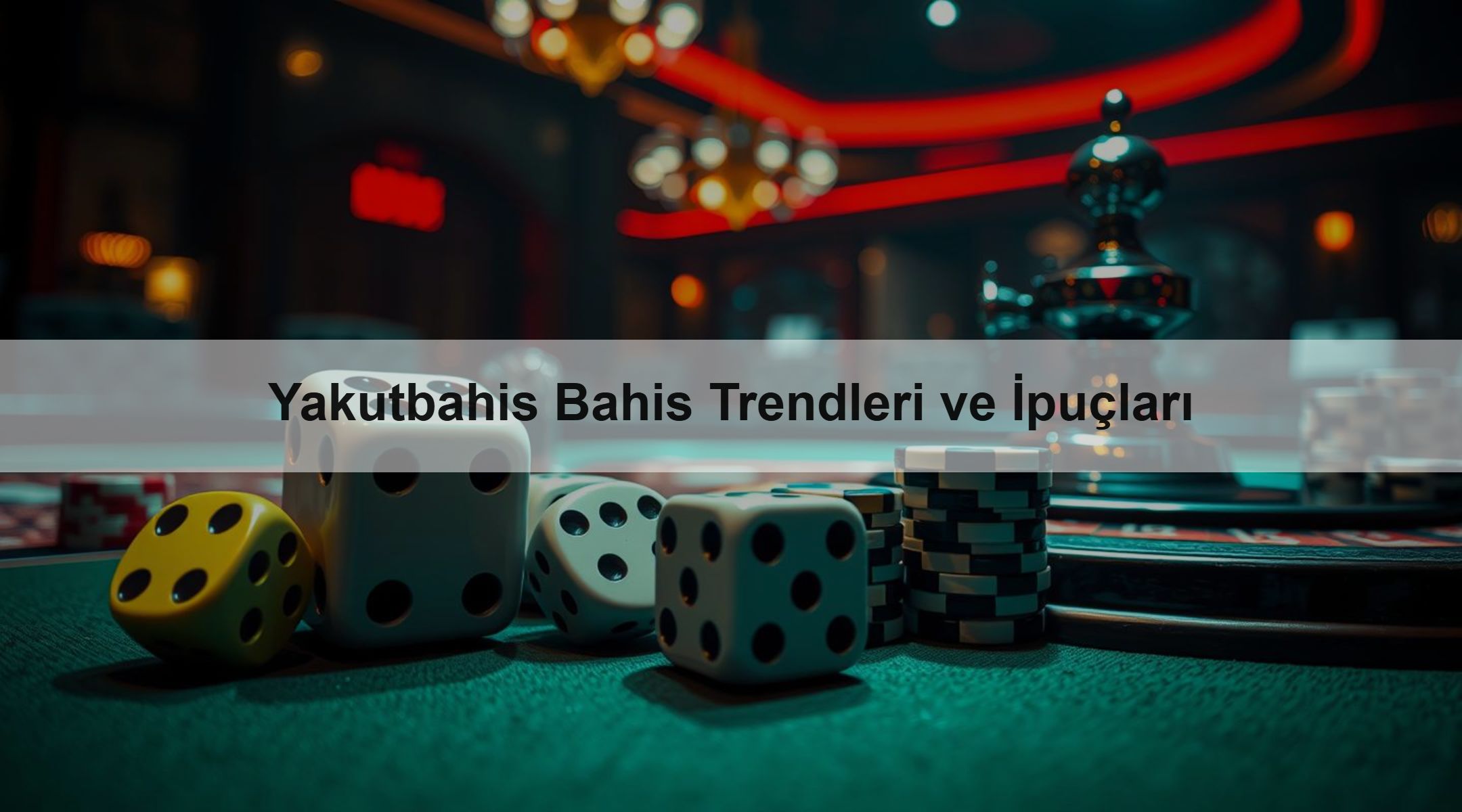 Yakutbahis Bahis Trendleri ve İpuçları