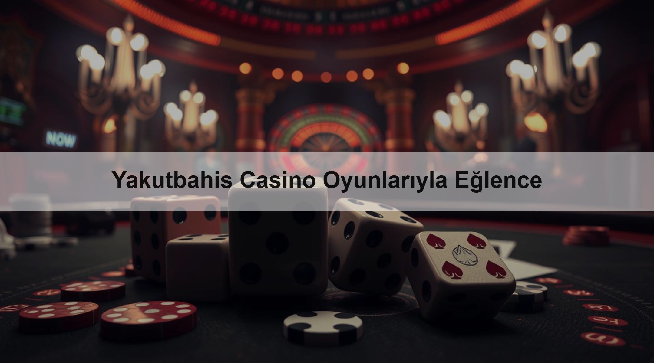 Yakutbahis Casino Oyunlarıyla Eğlence