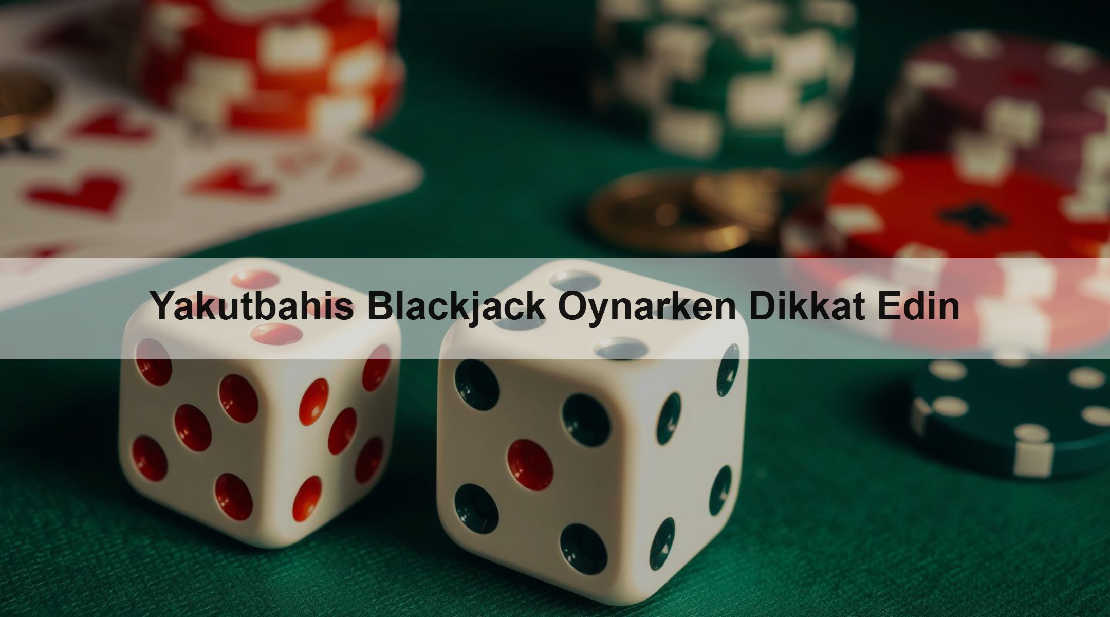 Yakutbahis Blackjack Oynarken Dikkat Edin